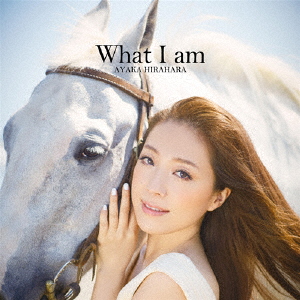 What I am/平原綾香[CD]通常盤【返品種別A】
