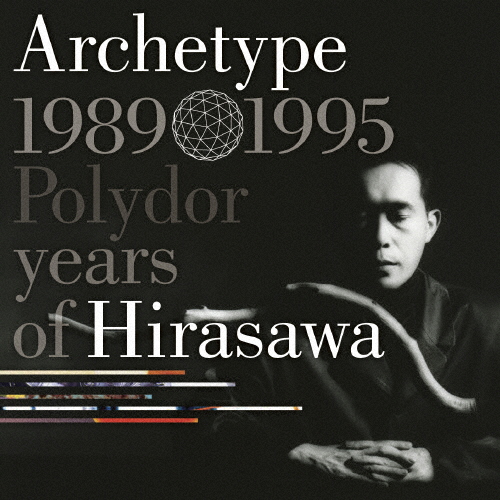 Archetype 1989-1995 Polydor years of Hirasawa/平沢進[SHM-CD]【返品種別A】