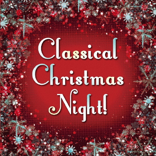 Classical Christmas Night!/オムニバス(クラシック)[CD]【返品種別A】