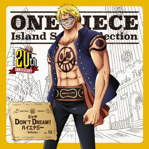 ONE PIECE Island Song Collection ジャヤ「DON'T DREAM!ハイエナジー」/ベラミー(高木渉)[CD]【返品種別A】