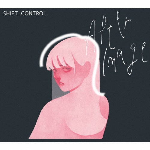 Afterimage/SHIFT_CONTROL[CD]【返品種別A】