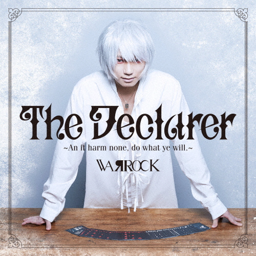 The Declarer 〜An it harm none, do what ye will.〜/WAЯROCK[CD]【返品種別A】