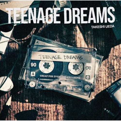 TEENAGE DREAMS/TAKESHI UEDA[CD]通常盤【返品種別A】