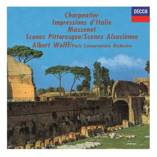G.シャルパンティエ:《イタリアの印象》/マスネ:《絵のような風景》《アルザスの風景》/アルベール・ヴォルフ[SHM-CD]【返品種別A】