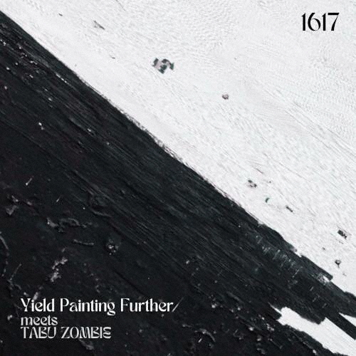 1617/Yield Paiting Further meets TABU ZOMBIE[CD]【返品種別A】
