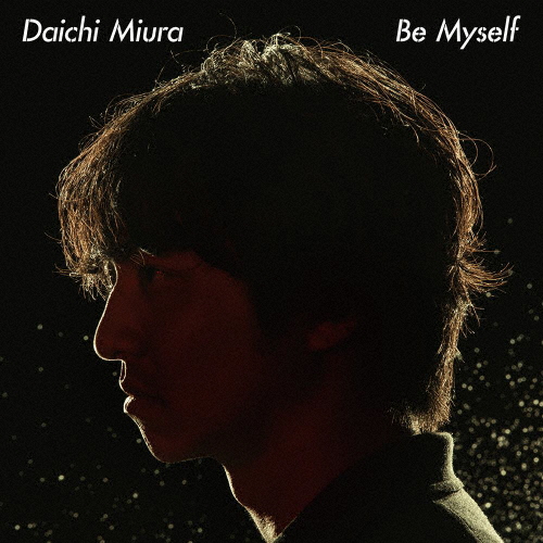 Be Myself/三浦大知[CD]通常盤【返品種別A】