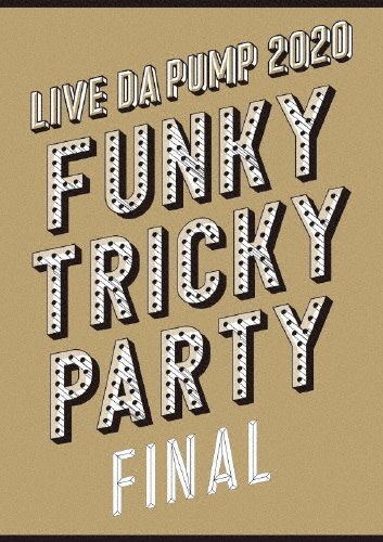 LIVE DA PUMP 2020 Funky Tricky Party FINAL at さいたまスーパーアリーナ/DA PUMP[Blu-ray]【返品種別A】
