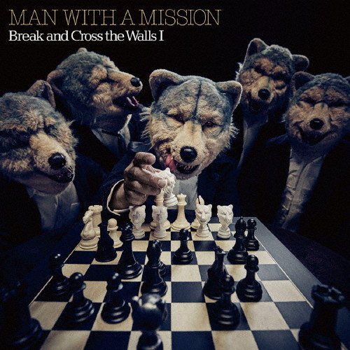 Break and Cross the Walls I(通常盤)【CD ONLY】/MAN WITH A MISSION[CD]【返品種別A】