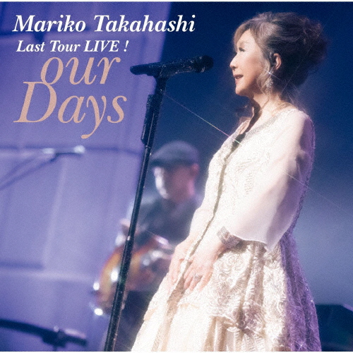 Last Tour LIVE! our Days/高橋真梨子[CD]【返品種別A】