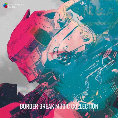 BORDER BREAK MUSIC COLLECTION/ゲーム・ミュージック[CD]【返品種別A】