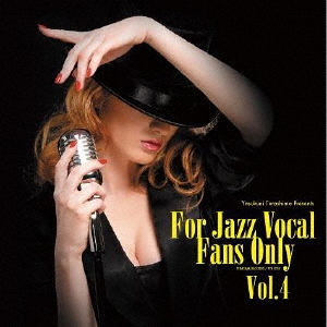 FOR JAZZ VOCAL FANS ONLY VOL.4/オムニバス[CD][紙ジャケット]【返品種別A】
