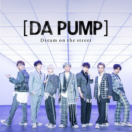 [枚数限定][限定盤]Dream on the street(Type-B/初回限定生産盤)/DA PUMP[CD+DVD]【返品種別A】