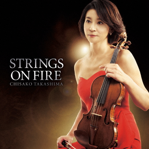 Strings on Fire/高嶋ちさ子[CD]【返品種別A】