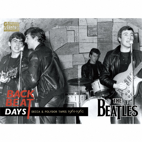 BACKBEAT DAYS (DECCA ＆POLYDOR TAPES 1961-1962)/ザ・ビートルズ[CD]【返品種別A】