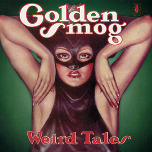 [必読]お買い物前にWEIRD TALES【輸入盤】【アナログ盤】▼ゴールデン・スモッグ0349-786448発売日:2018/02/02出荷目安:約1週間（品切時2〜3週間）LPポップス輸入盤※海外