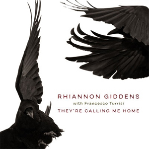 THEY'RE CALLING ME HOME[輸入盤]/RHIANNON GIDDENS[CD]【返品種別A】