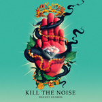 OCCULT CLASSIC【輸入盤】/KILL THE NOISE[CD]【返品種別A】