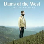 YOUNGISH AMERICAN【輸入盤】▼/DAMS OF THE WEST[CD]【返品種別A】
