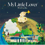 そらのしるし/My Little Lover[CD]【返品種別A】