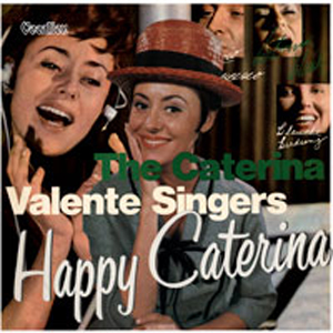 HAPPY CATERINA ＆ THE CATERINA VALENTE SINGERS【輸入盤】▼/カテリーナ・ヴァレンテ[CD]【返品種別A】