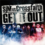 GET iT OUT/SiM vs Crossfaith[CD]【返品種別A】