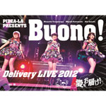 PIZZA-LA Presents Buono! Delivery LIVE 2012 〜愛をお届け!〜/Buono![DVD]【返品種別A】