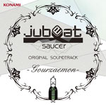 jubeat saucer ORIGINAL SOUNDTRACK -Gourzaemon-/ゲーム・ミュージック[CD]【返品種別A】