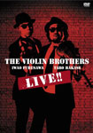 THE VIOLIN BROTHERS LIVE!!/THE VIOLIN BROTHERS[DVD]【返品種別A】