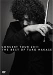 CONCERT TOUR 2011 THE BEST OF TARO HAKASE/葉加瀬太郎[DVD]【返品種別A】