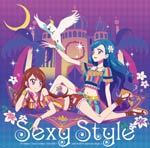TVアニメ/データカードダス『アイカツ!』2ndシーズン 挿入歌シングル2 Sexy Style[CD]【返品種別A】