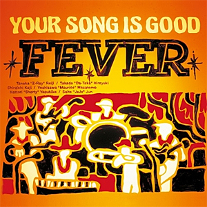 [枚数限定][限定]FEVER【アナログ盤】/YOUR SONG IS GOOD[ETC]【返品種別B】