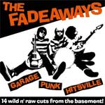 Garage Punk Hitsville/THE FADEAWAYS[CD]【返品種別A】
