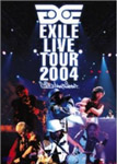 EXILE LIVE TOUR 2004 ‘EXILE ENTERTAINMENT'/EXILE[DVD]【返品種別A】