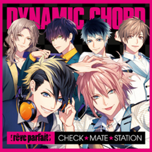 ラジオCD「DYNAMIC CHORD [reve parfait] CHECK☆MATE☆STATION」/ラジオ・サントラ[CD]【返品種別A】